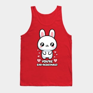 You're Ear-resistable! Cute Bunny Rabbit Pun! Tank Top